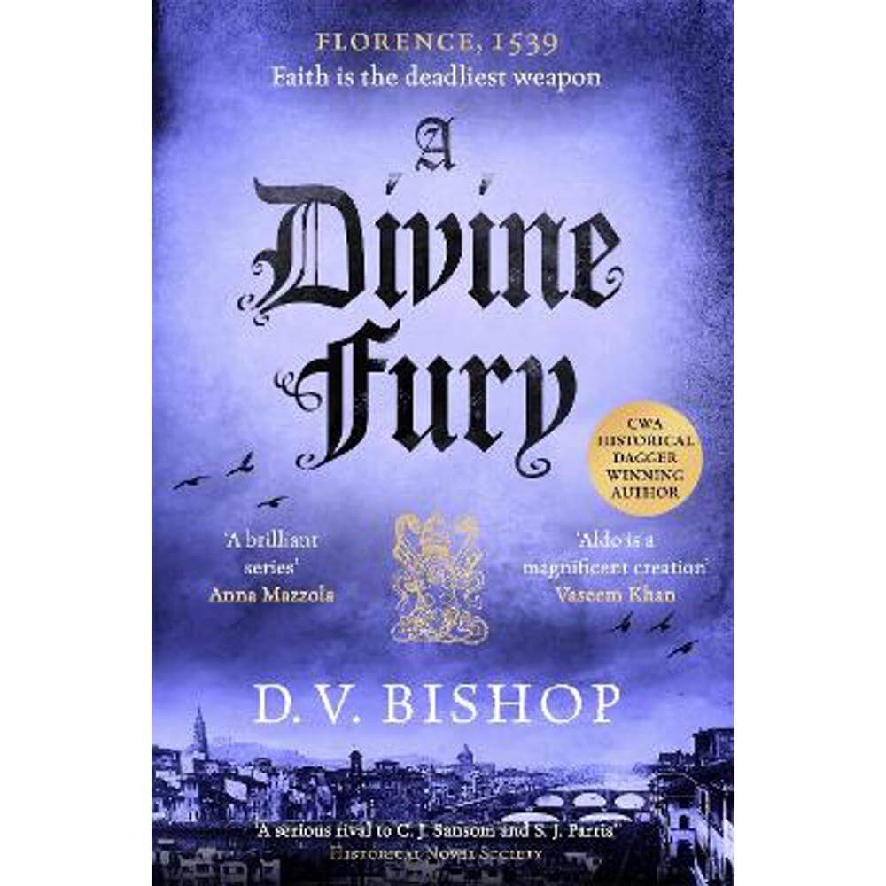 A Divine Fury: From The Crime Writers' Association Historical Dagger Winning Author (Hardback) - D. V. Bishop